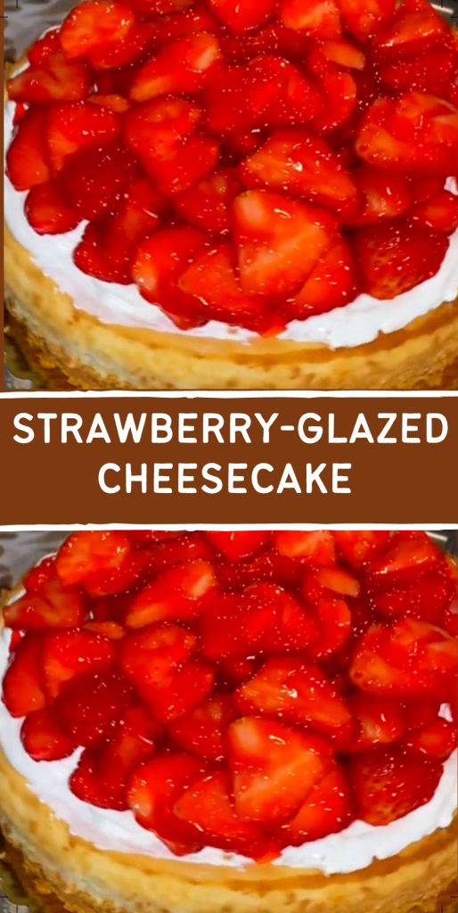 Strawberry Glazed Cheesecake