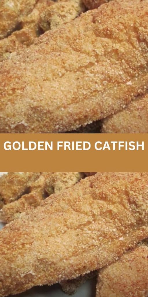 GOLDEN FRIED CATFISH 