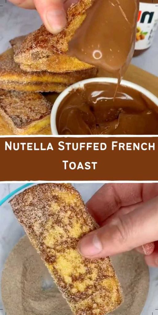 Nutella Stuffed French Toast