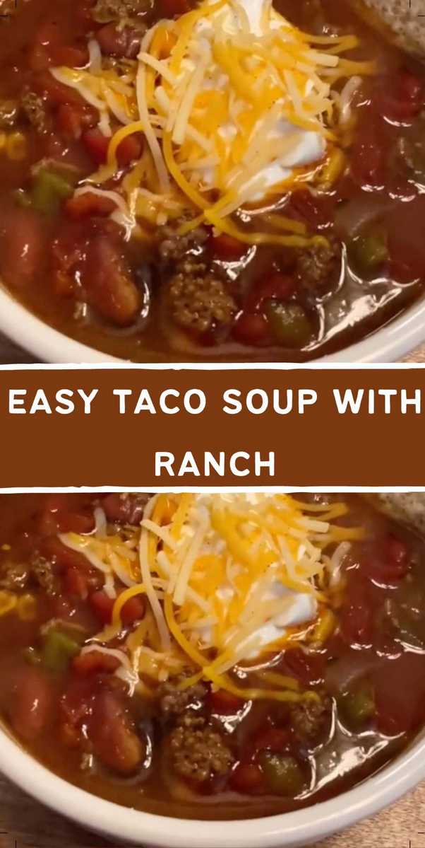 Easy Taco Soup with Ranch