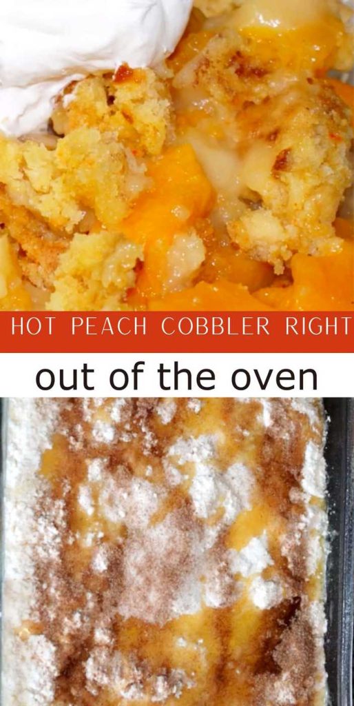 hot peach cobbler right out of the oven